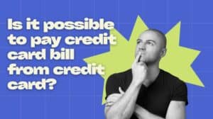 Is it possible to pay credit card bill from credit card