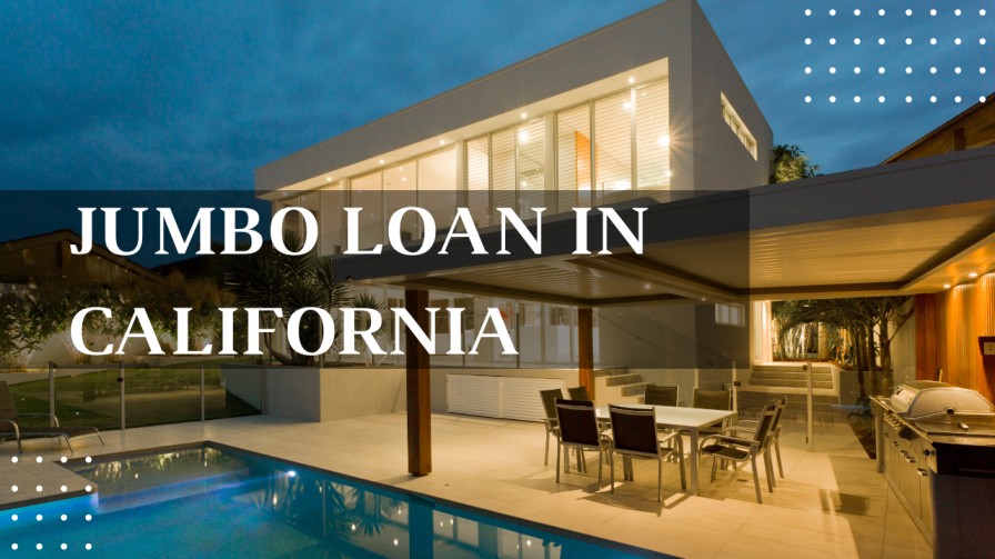 What is a Jumbo Loan in California