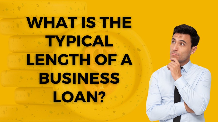 What is the typical length of a business loan